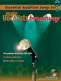 Essential Audition Songs for Male Vocalists - Broadway