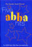 FIVE ABBA Hits - Medley 2 SATB/PF FIVE ABBA Hits - Medley 2 SATB/PF
