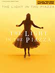 THE LIGHT IN THE PIAZZA Vocal Selections