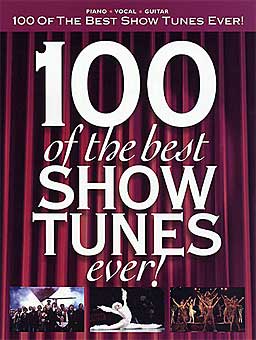 100 of the Best Show Tunes Ever
