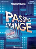 PASSING STRANGE Vocal Selections