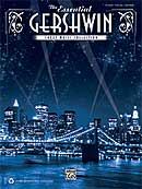 The Essential Gershwin Sheet Music Collection The Essential Gershwin Sheet Music Collection