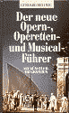 Der neue Opern-, Operetten- und Musical-Fhrer