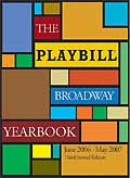 The Playbill Broadway Yearbook - June 2006 - May 2007