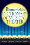 Blumenfeld's Dictionary of Musical Theater