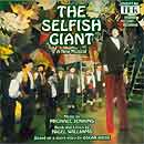 THE SELFISH GIANT (1993 Orig. Cast Recording) - CD