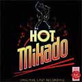 HOT MIKADO (1995 Orig. Cast Recording) - CD