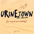 URINETOWN (2001 Orig. Cast Recording) - CD
