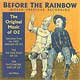 BEFORE THE RAINBOW (1999 World Premiere Recording)