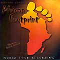 AFRICAN FOOTPRINT (2003 World Tour Recording) - CD