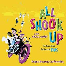 ALL SHOOK UP (2005 Orig. Broadway Cast) - CD