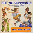 DIE WEBERISCHEN (2006 m. Tiger Lillies) - CD