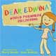 DEAR EDWINA (2008 World Premiere Recording)