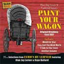 PAINT YOUR WAGON (1951 Orig. Broadway Cast) & Bonus - CD