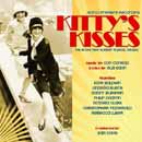 KITTY'S KISSES (2009 World Premiere Recording) - CD
