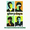 GLORY DAYS (2009 Orig. Broadway Cast) - CD GLORY DAYS (2009 Orig. Broadway Cast) - CD