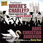 WHERE'S CHARLEY? & HANS CHRISTIAN ANDERSEN (OCR) - CD