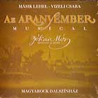 AZ ARANYEMBER (GOLD MAN) (2012 Ungarn Cast) - CD