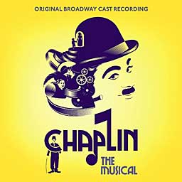 CHAPLIN (2013 Orig. Broadway Cast) - CD