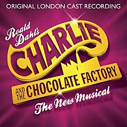 CHARLIE AND THE CHOCOLATE FACTORY (2013 London Cast) - CD