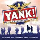YANK! (2014 Orig. Off-Broadway Cast)