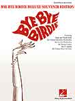 BYE BYE BIRDIE Vocal Selections - Deluxe Souvenir Ed.