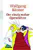 Der einzig wahre Opernfhrer - Krner, W.