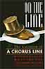 On The Line - The Creation Of A CHORUS LINE
