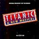 TITANIC (1997 Orig. Broadway Cast)