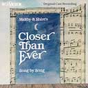 CLOSER THAN EVER (1990 Orig. Cast Recording)