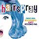 HAIRSPRAY (2002 Orig. Broadway Cast)