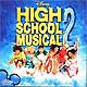 HIGH SCHOOL MUSICAL 2 (2007 Orig. Soundtrack)