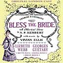 BLESS THE BRIDE (1947 Orig. London Cast)